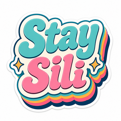 Stay Sili Sticker - 2"